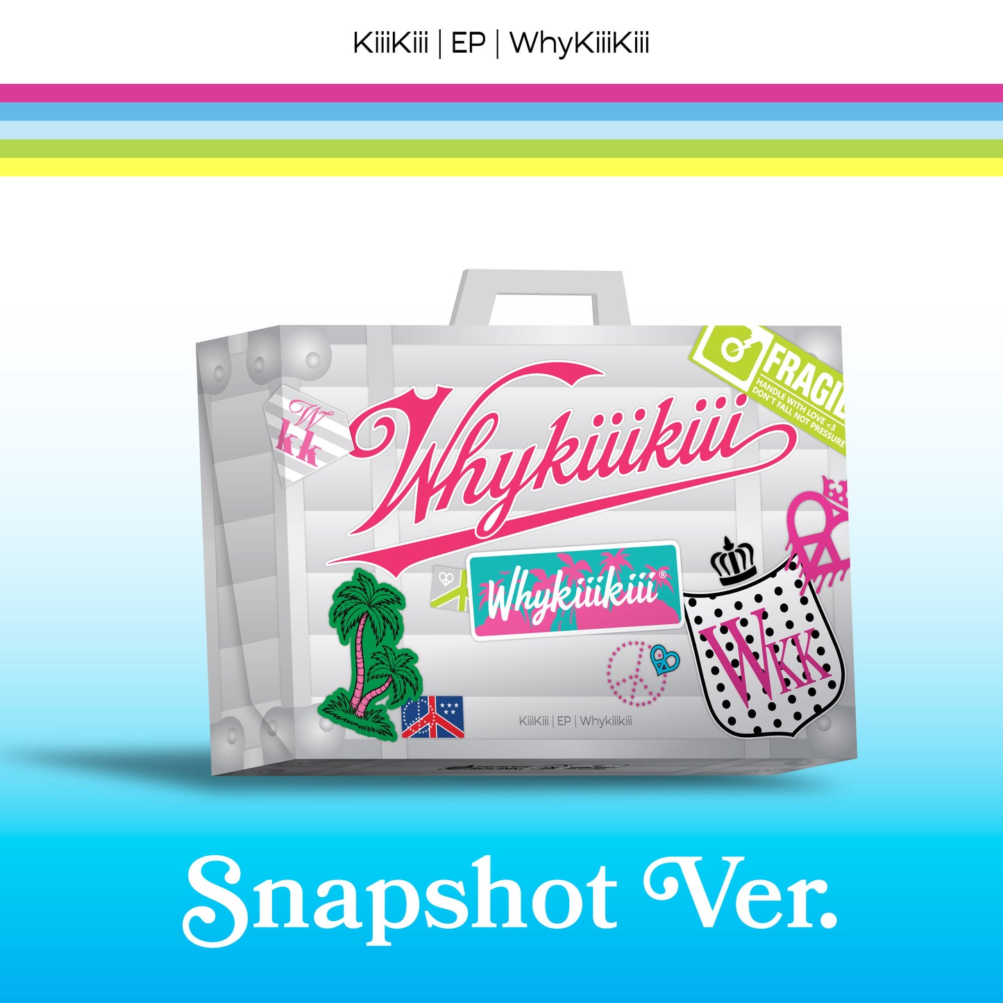 [Pre-Order] KiiiKiii EP ALBUM [WhyKiiiKiii] SNAPSHOT VER. LIMITED