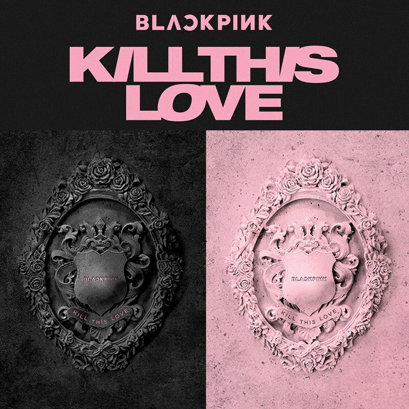 BLACKPINK - (2ND MINI ALBUM) KILL THIS LOVE